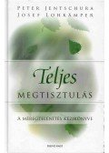 Jentschura, Peter,Lohkämper, Josef - Teljes megtisztulás