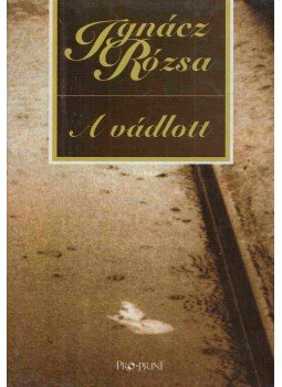 Ignácz Rózsa - A vádlott Ignácz Rózsa - A vádlott, 2005 antikvár könyv