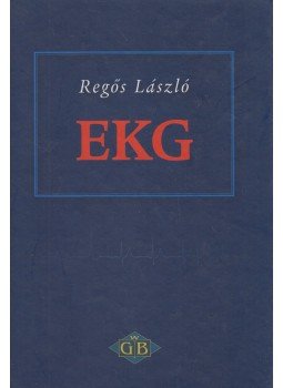 Regős László - EKG Regős László - EKG, Budapest 2010 antikvár könyv