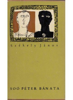 Székely János - Soó Péter bánata Székely János - Soó Péter bánata, Bukarest 1969 antikvár könyv