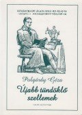 Polgárdy Géza - Újabb tündöklő szellemek (dedikált)