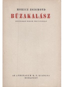 Móricz Zsigmond - Búzakalász Móricz Zsigmond - Búzakalász, Budapest 1924 antikvár könyv