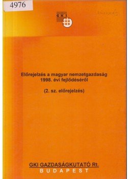 - Előrejelzés a magyar nemzetgazdaság 1998. évi fejlődéséről - Előrejelzés a magyar nemzetgazdaság 1998. évi fejlődéséről, Budapest 1998 antikvár könyv