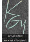 Kovács György - Kozmáné szép asszony
