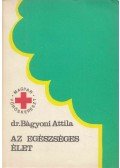 Dr Bágyoni Attila - Az egészséges élet