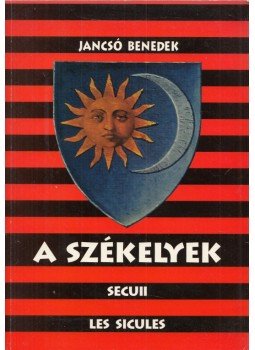Jancsó Benedek - A székelyek Jancsó Benedek - A székelyek, Székelyudvarhely 2006 antikvár könyv