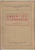 Háy Gyula - Emberi szó a színpadon