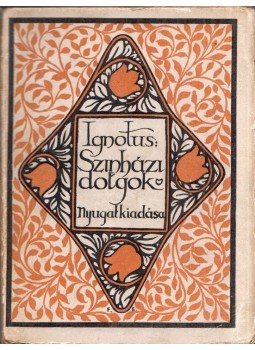 Ignotus - Színházi dolgok Ignotus - Színházi dolgok, Budapest 1910 antikvár könyv