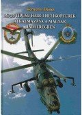 Kenyeres Dénes - Mi-24 típusú harci helikopterek alkalmazása a magyar hadseregben (dedikált)