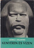 Móricz Zsigmond - Kenyéren és vízen