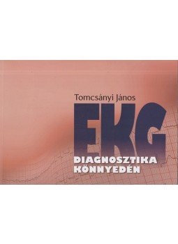 Tomcsányi János - EKG diagnosztika könnyedén Tomcsányi János - EKG diagnosztika könnyedén, Budapest 2020 antikvár könyv