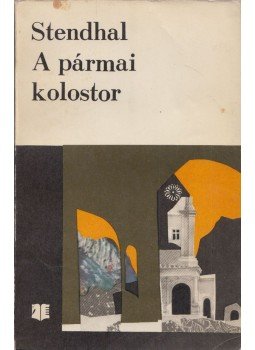 Stendhal - A pármai kolostor Stendhal - A pármai kolostor, Bukarest 1971 antikvár könyv