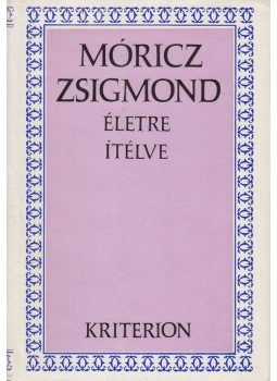 Móricz Zsigmond - Életre ítélve Móricz Zsigmond - Életre ítélve, Bukarest 1977 antikvár könyv