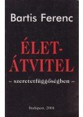 Bartis Ferenc - Életátvitel (dedikált)