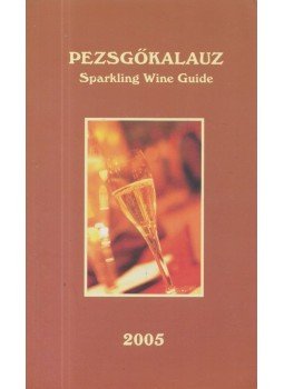  - Pezsgőkalauz 2005,  2005 antikvár könyv