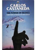 Castaneda, Carlos - The Power of Silence
