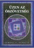 Samuel J. Schultz - Üzen az Ószövetség
