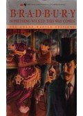 Ray Bradbury - Something Wicked This Way Comes