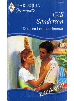 Gill Sanderson - Doktorn i mina drömmar Gill Sanderson - Doktorn i mina drömmar, Stockholm 2000 antikvár könyv