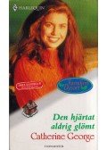 Catherine George - Den hjartat aldrig glömt
