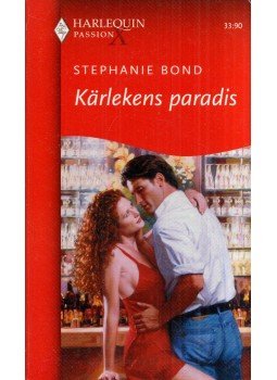 Stephanie Bond - Karlekens paradis Stephanie Bond - Karlekens paradis, Stockholm 2000 antikvár könyv