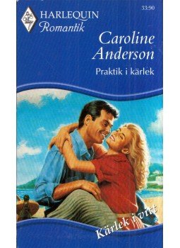 Caroline Anderson - Praktik i karlek Caroline Anderson - Praktik i karlek, Stockholm 2000 antikvár könyv