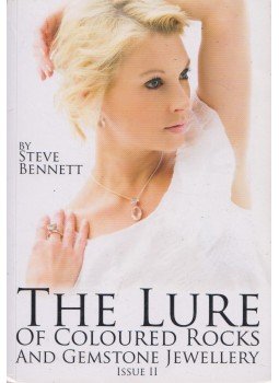 Steve Bennett - The Lure of Coloured Rocks and Gemstone Jewellery, Warwickshire 2009 antikvár könyv