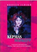 Koosán Ildikó - Képmás - másképp