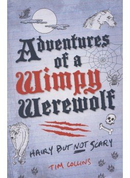 Tim Collins - Adventures of a Wimpy Werewolf Tim Collins - Adventures of a Wimpy Werewolf, London 2011 antikvár könyv