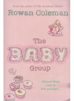 Rowan Coleman - The Baby Group Rowan Coleman - The Baby Group, London 2007 antikvár könyv
