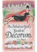 Izzo, Kim,Ceri Marsh - The Fabulous Girl's Guide to Decorum