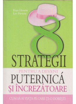 Fran Hewitt, Les Hewitt - 8 strategii pentru a deveni puternica si increzatoare, Bucuresti 2006 antikvár könyv