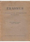 Rotterdami Erasmus - A Balgaság Dicsérete