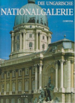 Szinyei Merse Anna - Die ungarische Nationalgalerie Szinyei Merse Anna - Die ungarische Nationalgalerie, Budapest 1994 antikvár könyv