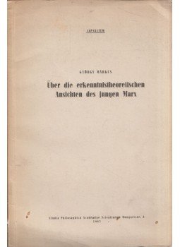 Márkus György - Über die erkenntnistheoretischen Ansichten des jungen Marx, Budapest 1963 antikvár könyv