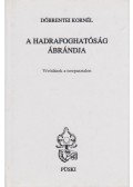 Döbrentei Kornél - A hadrafoghatóság ábrándja