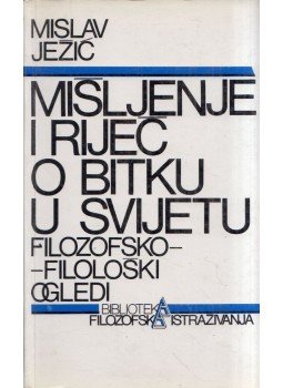Mislav Jezic - Misljenje i rijec o bitku u svijetu, Zagreb 1989 antikvár könyv