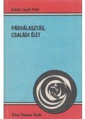 Sziklai László Péter - Párválasztás, családi élet