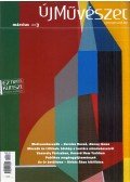 P. Szabó Ernő,Pataki Gábor,Rudolf Anica - Új Művészet 2019/3.