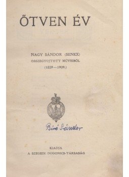 Nagy Sándor - Ötven év Nagy Sándor - Ötven év, Szeged 0 antikvár könyv