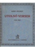 Kiss József - Utolsó versek