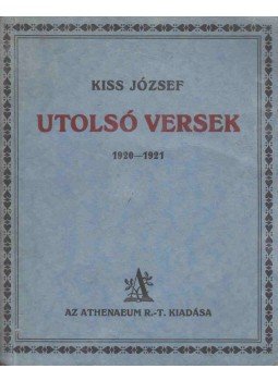 Kiss József - Utolsó versek Kiss József - Utolsó versek, Budapest 1924 antikvár könyv