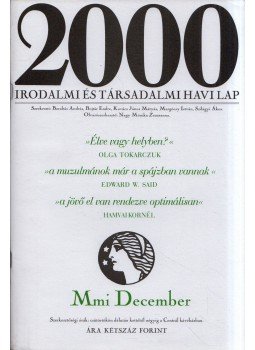Szilágyi Ákos - 2000 Irodalmi és társadalmi havi lap 2001. December, Budapest 2001 antikvár könyv