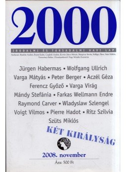 Czeglédi András - 2000 Irodalmi és társadalmi havi lap 2008. november Czeglédi András - 2000 Irodalmi és társadalmi havi lap 2008. november, 2008 antikvár könyv