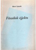Bíró László - Fűszálak éjjelén