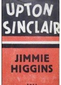 Sinclair, Upton - Jimmie Higgins