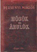 Dezsényi Miklós - Hősök és árulók