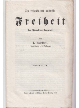 Raschkov, Lazar - Die religiöse und politische Freiheit der Israeliten Ungarn’s (1848), Győr 1848 antikvár könyv