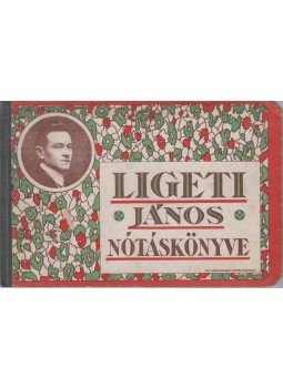  - Ligeti János nótáskönyve, Budapest 0 antikvár könyv