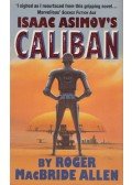 Allen, Roger MacBride - Isaac Asimov's Caliban